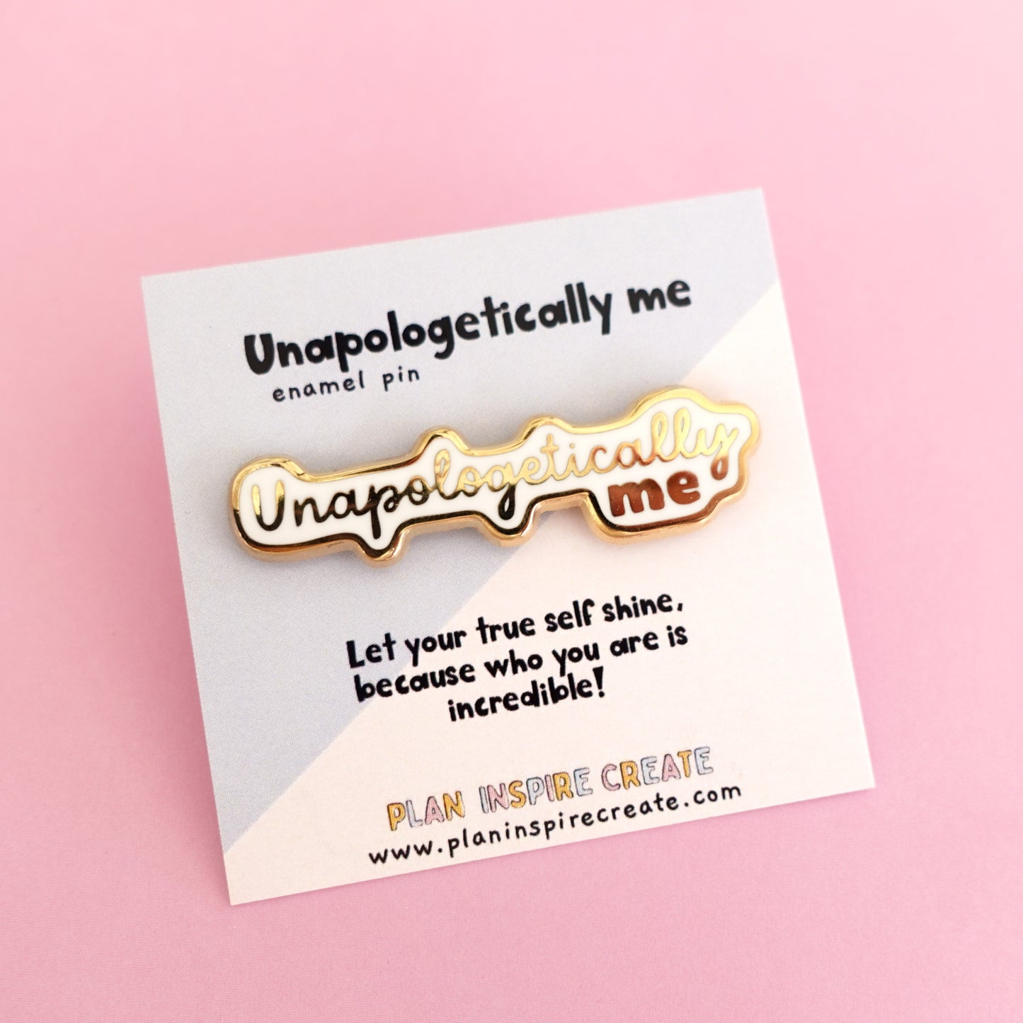 Unapologetically Me Pin