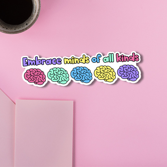 Embrace Minds of All Kinds Sticker